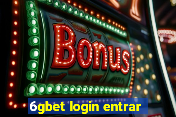 6gbet login entrar